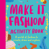 Bookspeed - MAKE IT FASHION ACTIVITY BOOK (PB)