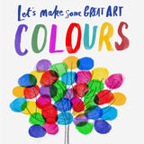 Bookspeed - LETS MAKE SOME GREAT ART: COLOURS